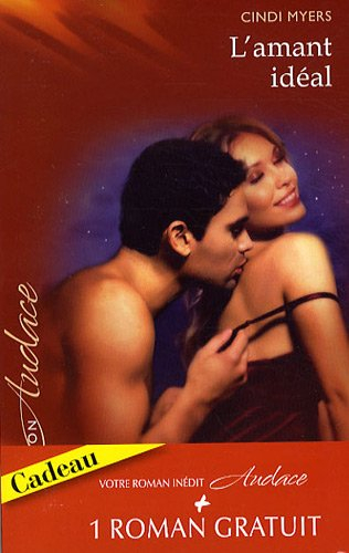 L'amant idéal. Indécente proposition