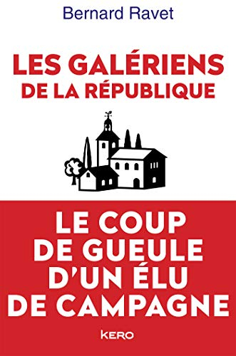 Les galériens de la République : le coup de gueule d'un élu de campagne