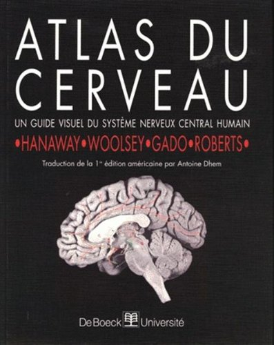 Atlas du cerveau : un guide visuel du système nerveux central humain