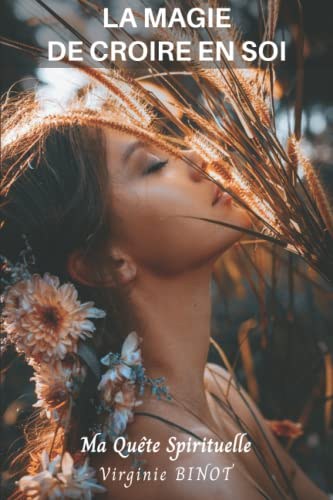 La magie de croire en soi : ma quête spirituelle
