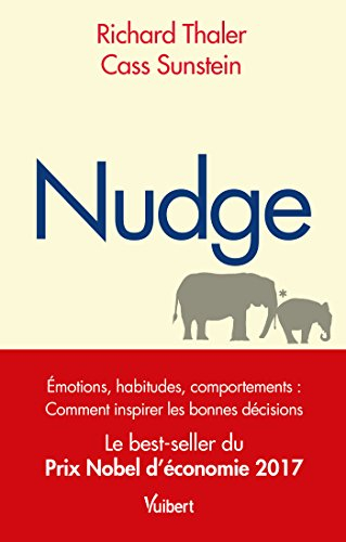 Nudge : la méthode douce pour inspirer la bonne décision