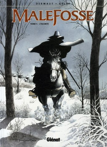 Malefosse. Vol. 1. L'escorte