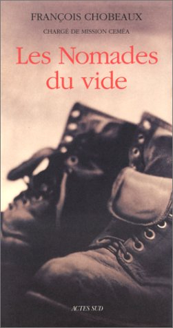 Les nomades du vide : des jeunes en errance, de squats en festivals, de gares en lieux d'accueil