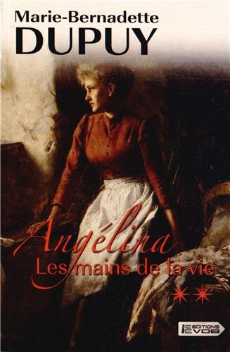 Angélina. Vol. 1-2. Les mains de la vie