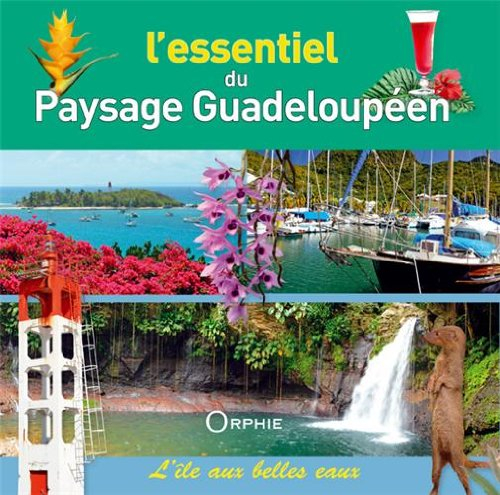 L'essentiel du paysage guadeloupéen : l'île aux belles eaux