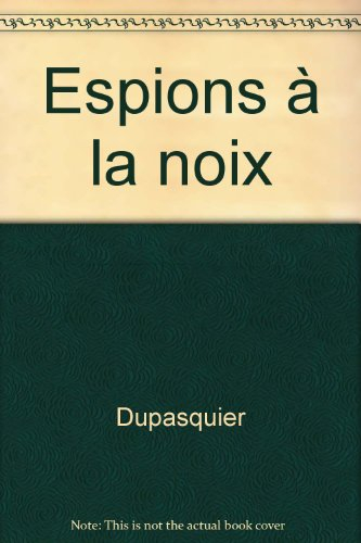 Espions à la noix