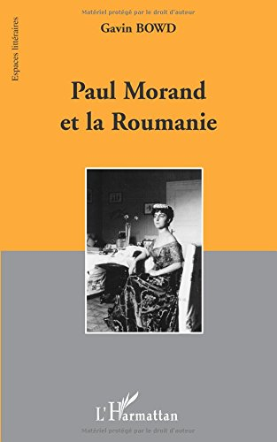Paul Morand et la Roumanie