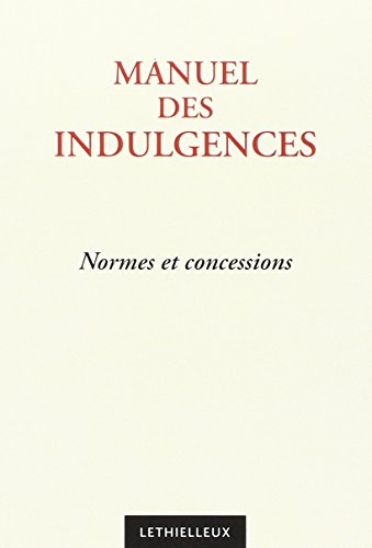 Manuel des indulgences : normes et concessions