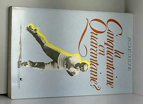 La Cinquantaine en quarantaine