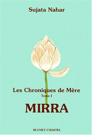 Les chroniques de Mère. Vol. 1. Mirra