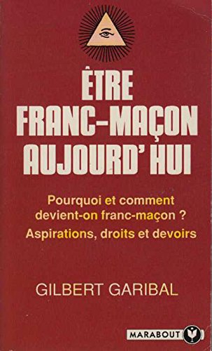 Etre franc-maçon aujourd'hui