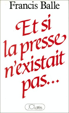 Et si la presse n'existait pas