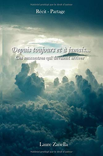 Depuis toujours et à jamais...: Ces rencontres qui devaient arriver
