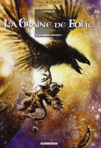 La graine de folie. Vol. 2. Le grand ornement