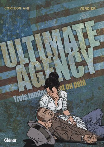 Ultimate agency. Vol. 2. Trois tondus et un pelé