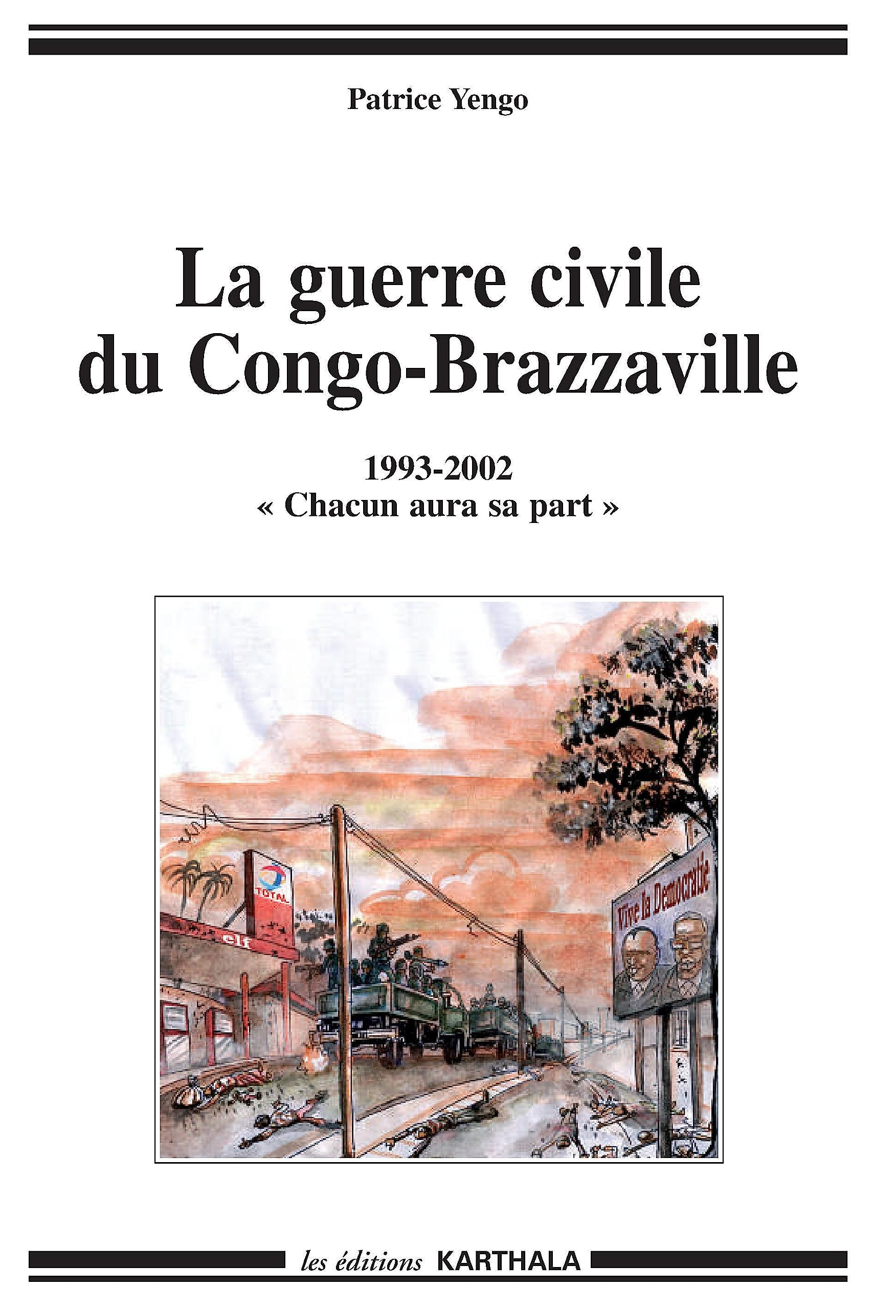 La guerre civile du Congo-Brazzaville, 1993-2002 : chacun aura sa part