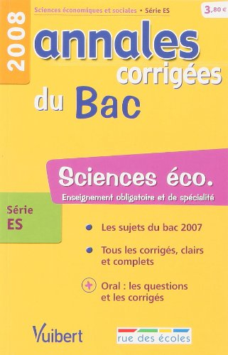 Sciences éco. série ES, enseignement obligatoire et de spécialité : bac 2008