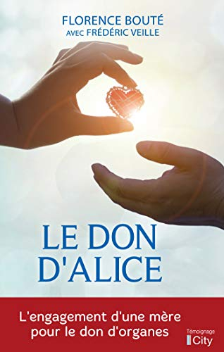 Le don d'Alice : l'engagement d'une mère pour le don d'organes