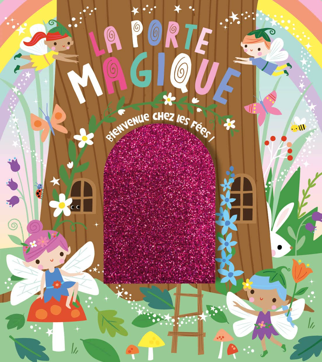 La porte magique : bienvenue chez les fées !