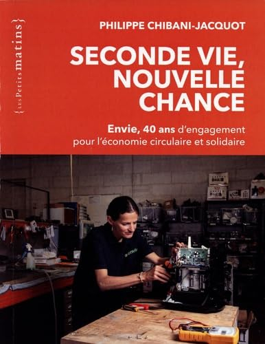Seconde vie, nouvelle chance : Envie, 40 ans d'engagement pour l'économie circulaire et solidaire