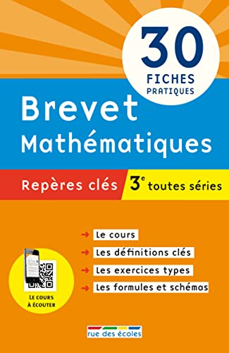 Brevet mathématiques, 3e toutes séries : repères clés : 30 fiches pratiques