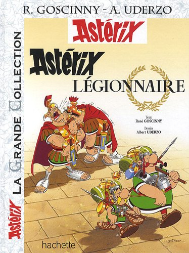 Une aventure d'Astérix. Astérix légionnaire