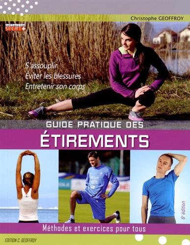 Guide pratique des étirements : méthodes et exercices pour tous