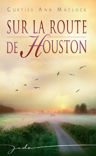 Sur la route de Houston