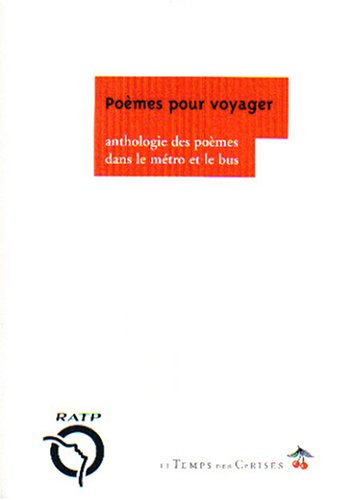 Poèmes pour voyager : anthologie des poèmes dans le métro et le bus