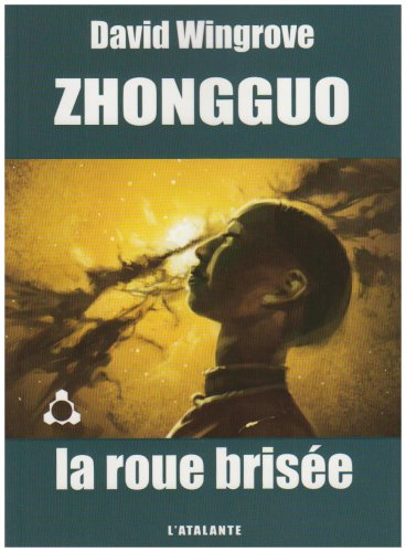 Zhongguo. Vol. 2. La roue brisée