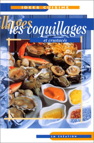 Les coquillages et crustacés