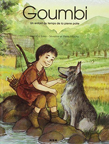 Goumbi : un enfant au temps de la pierre polie