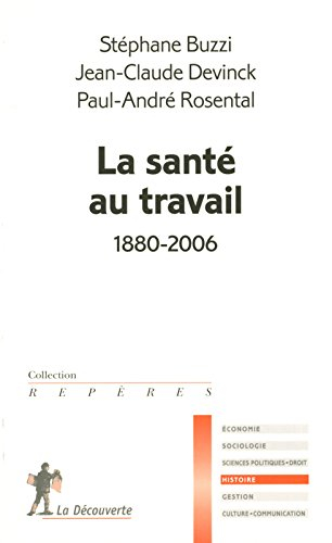 La santé au travail : 1880-2006
