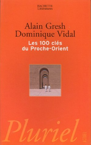 Les 100 clés du Proche-Orient