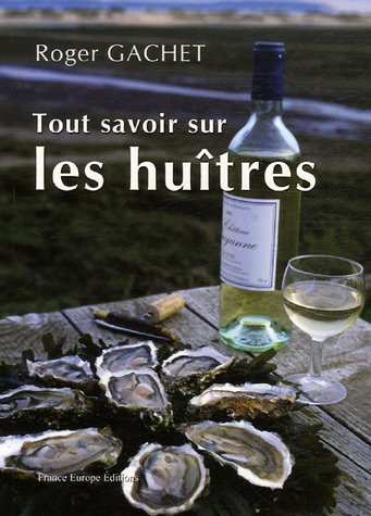 Tout savoir sur les huîtres