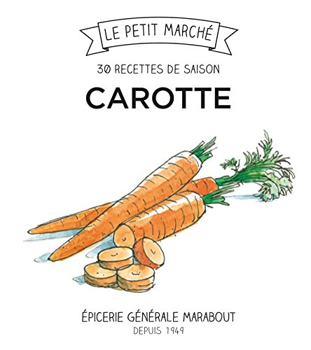 Carotte : 30 recettes de saison