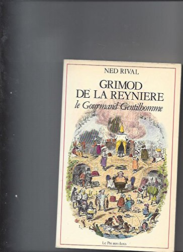 Grimod de La Reynière, le gourmand gentilhomme