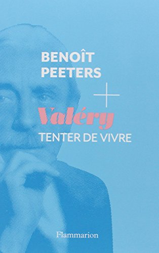 Valéry : tenter de vivre