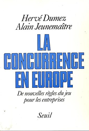 La Concurrence en Europe : de nouvelles règles du jeu pour les entreprises