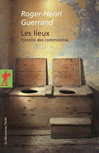 Les lieux : histoire des commodités