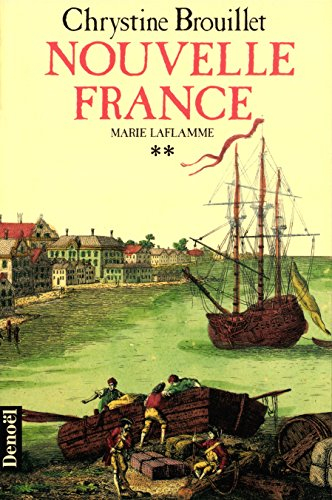 Marie Laflamme. Vol. 2. Nouvelle France