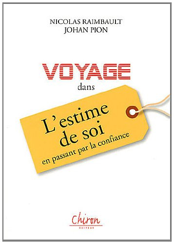Voyage dans l'estime de soi en passant par la confiance...