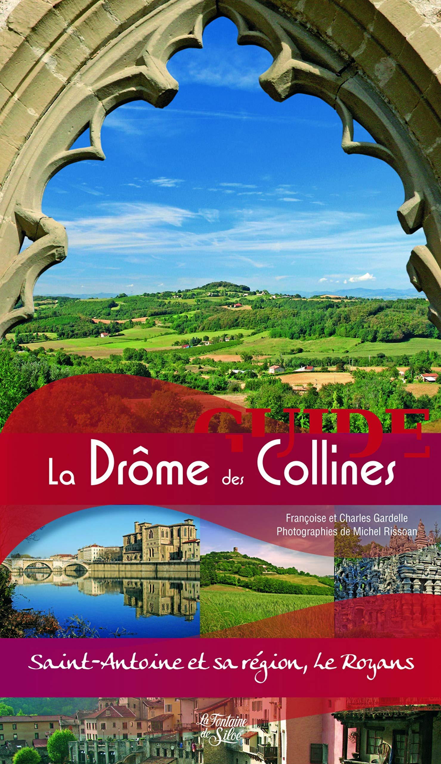Le Guide de la Drôme des Collines: Saint-Antoine et sa région, Le Royans