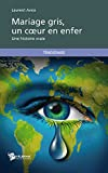 Mariage gris, un coeur en enfer