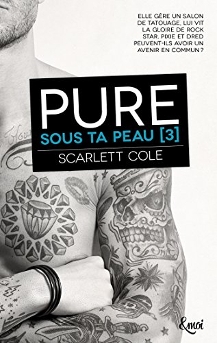 Sous ta peau. Vol. 3. Pure