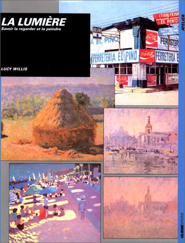 La Lumière : savoir la regarder et la peindre