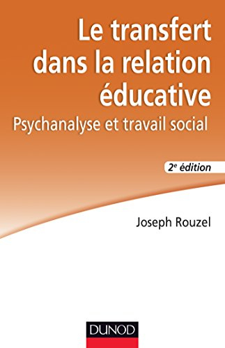 Le transfert dans la relation éducative : psychanalyse et travail social