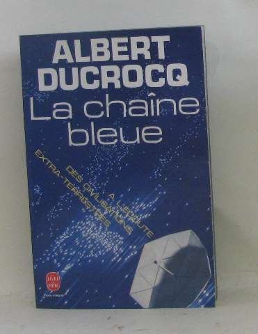 la chaîne bleue : à l'écoute des civilisations extra-terrestres (le livre de poche)