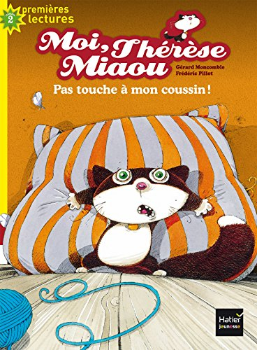 Moi, Thérèse Miaou. Vol. 13. Pas touche à mon coussin !