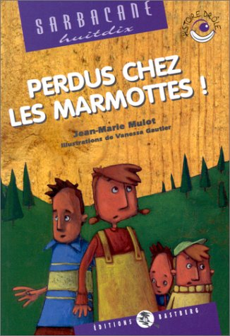 Perdus chez les marmottes